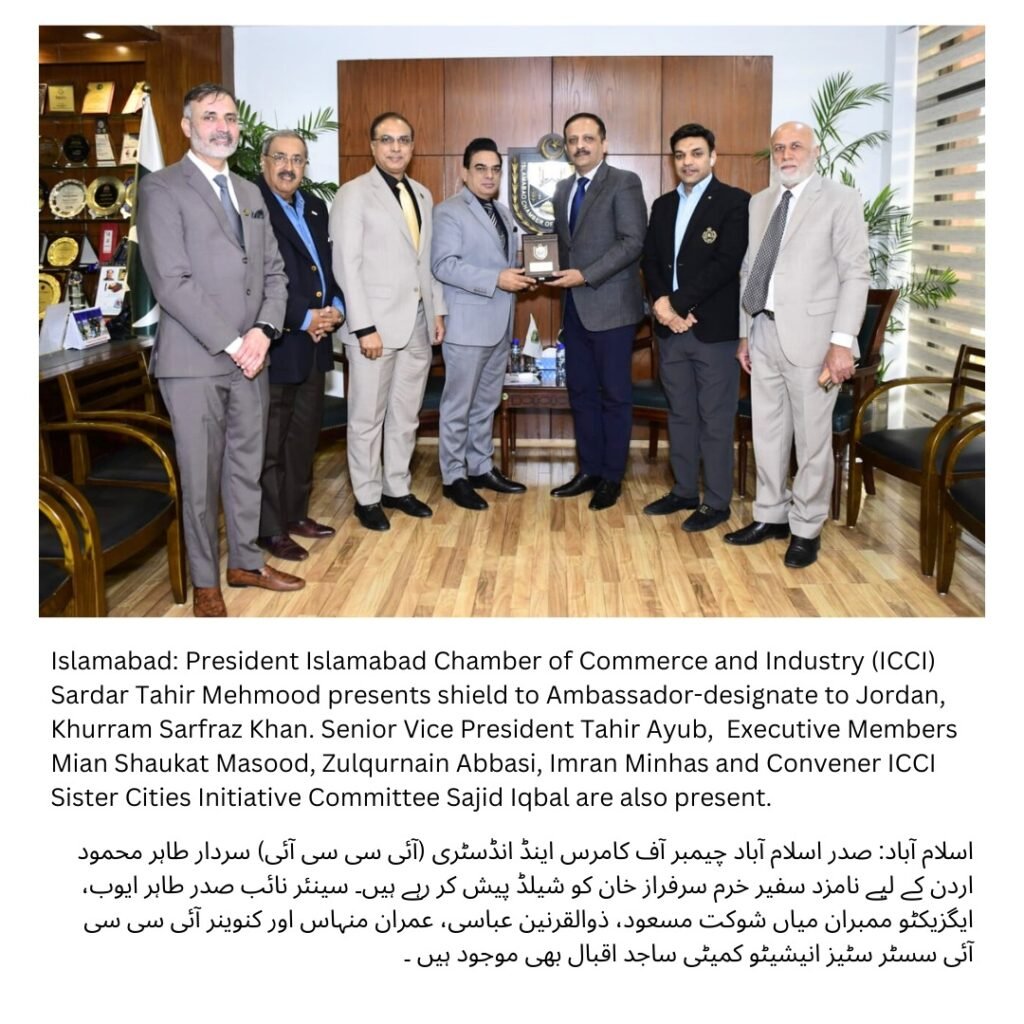 Pakistan’s ambassador-designate to Jordan meets ICCI leadership to discuss stronger B2B linkages between Pakistan and Jordan.